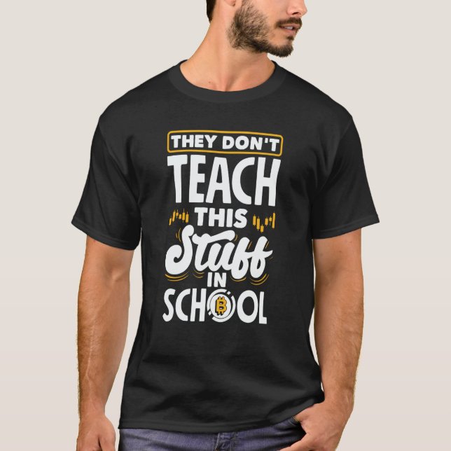 Camiseta They Don't Teach This Stuff In School Cryptocurren (Frente)