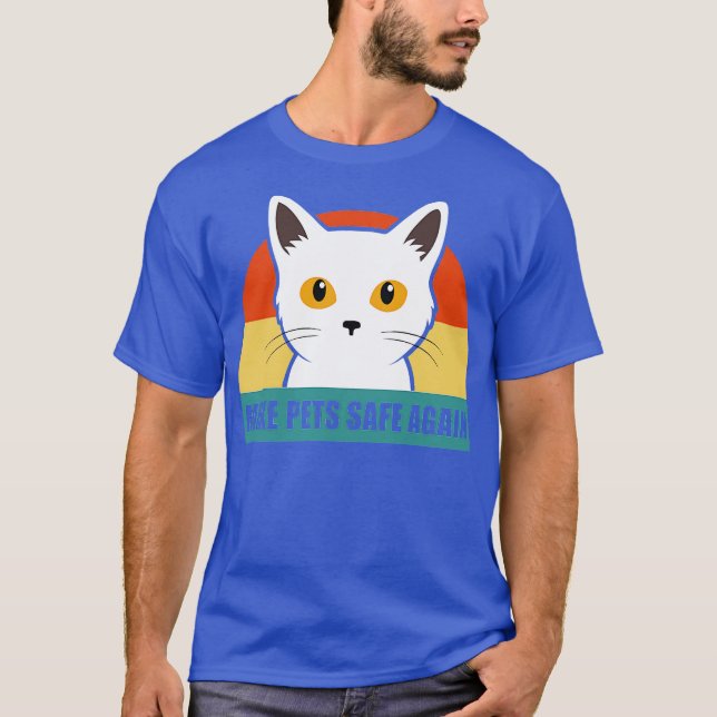 Camiseta theyre eating the pets make pets safe again (Frente)