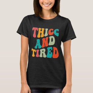 Camiseta Thice E Cansada Dizendo Groovas Tic E Cansadas