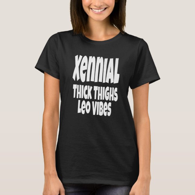 Camiseta Thick Thighes Leo Vibes Gen Xennial Generation Zod (Frente)