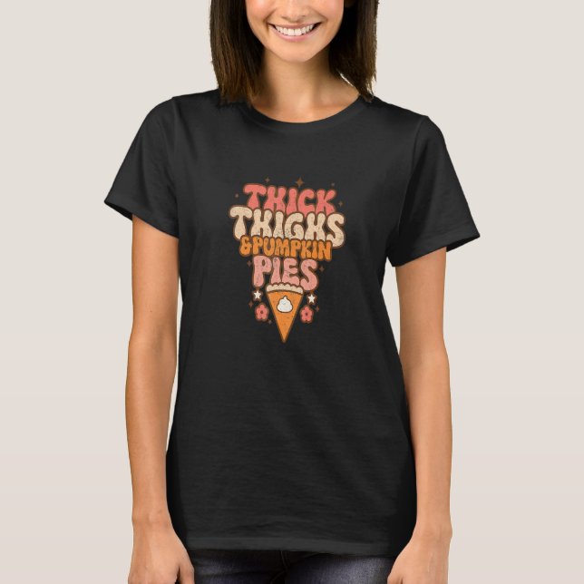 Camiseta Thick Thighs & Pumpkin Pies Baby Thanksgiving Fall (Frente)