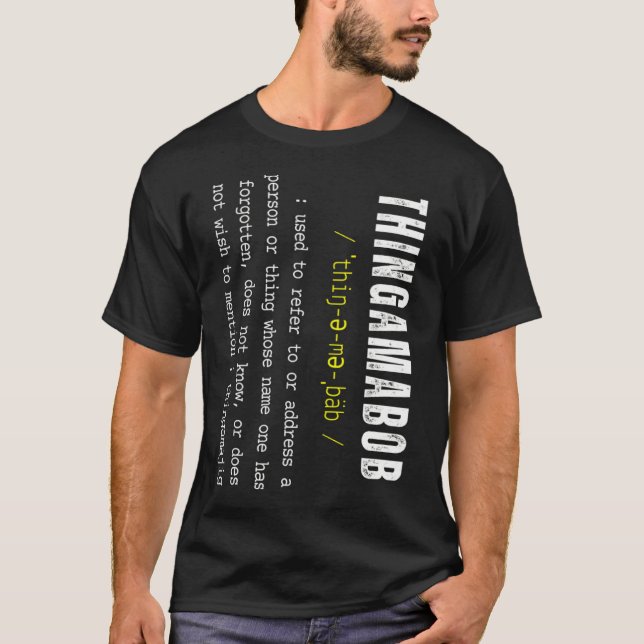Camiseta THINGAMABOB  Thingamajig  Robert  Whatchamacallit  (Frente)