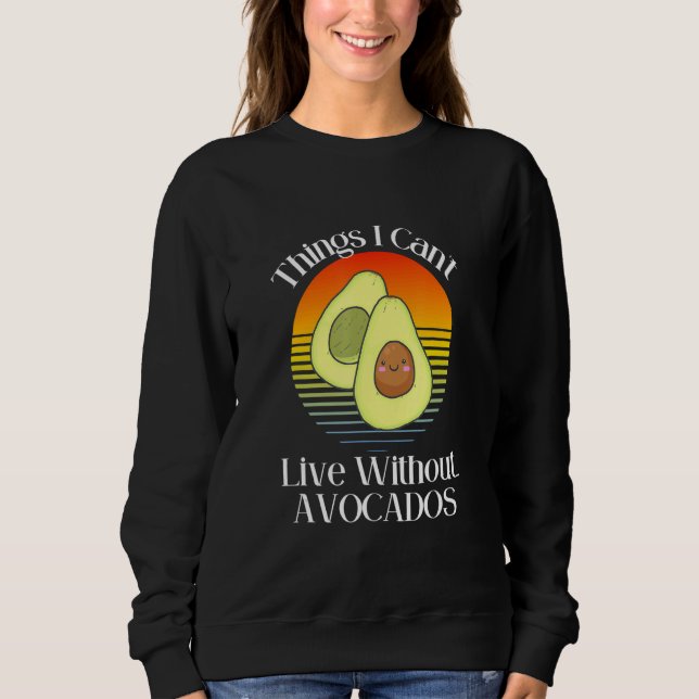 Camiseta Things I Can't Live Without  Avocados Smiling Cute (Frente)