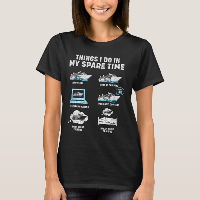 Camiseta Things I Do In My Spare Time Cruise Ship Vacation  (Frente)