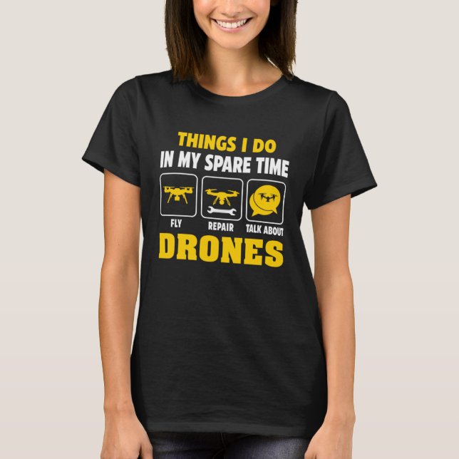 Camiseta Things I Do In My Spare Time Drone Flying Pilot Qu (Frente)