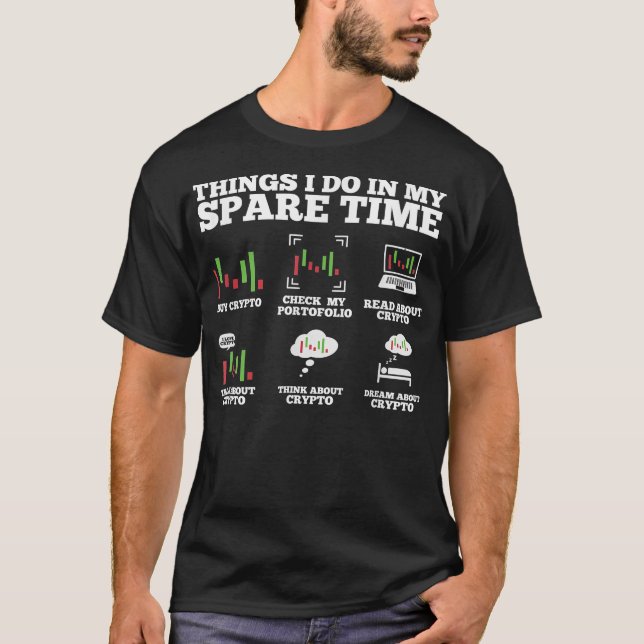 Camiseta Things I Do In My Spare Time  Funny Crypto  (Frente)