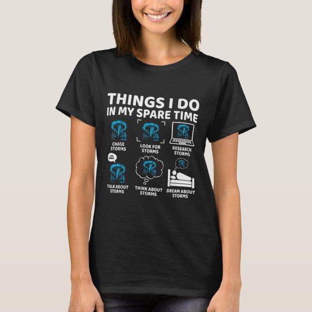 Camiseta Things I Do In My Spare Time Funny Tornado Chaser  (Frente)
