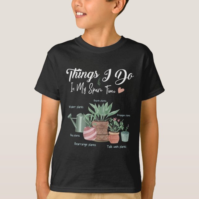 Camiseta Things I Do In My Spare Time Plant Funny Gardener  (Frente)