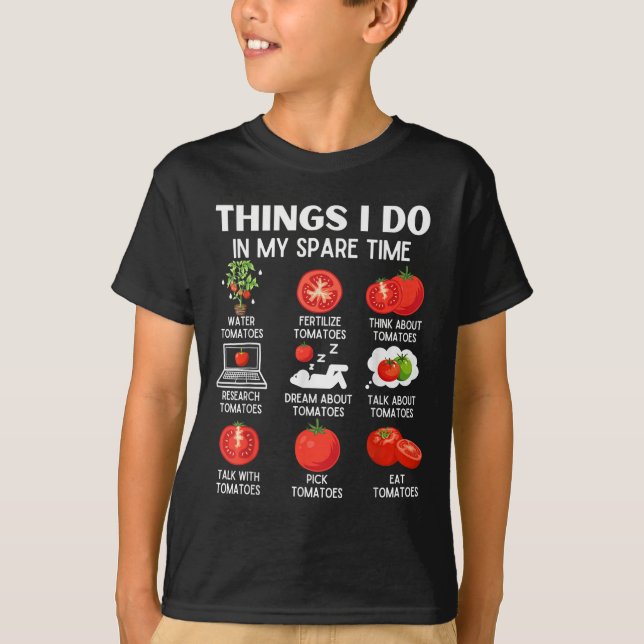 Camiseta Things I Do In My Spare Time Tomatoes Tomato For P (Frente)