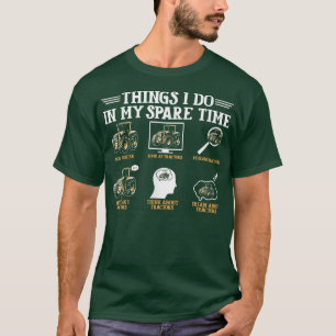 Camiseta Things I Do In My Spare Time Tractor Farmers  (2)