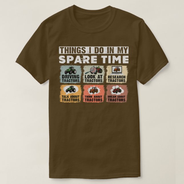 Camiseta Things I do in my Spare Time Tractor Funny Farmers (Frente do Design)