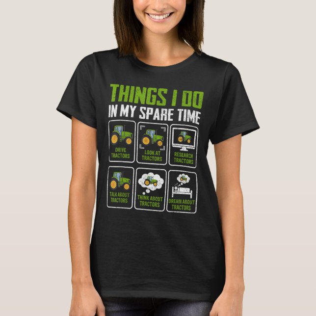 Camiseta Things I Do In My Spare Time Tractor Lovers  (Frente)