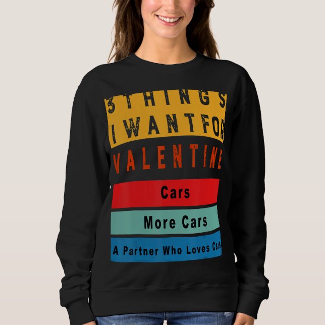 Camiseta Things I Want For Valentine Funny Sarcasctic Car E (Frente)