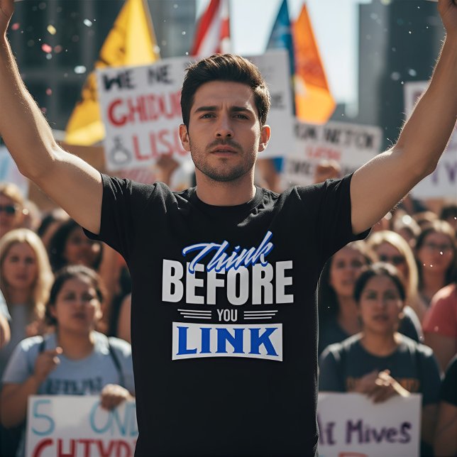 Camiseta Think Before You Link - Internet Safety Awareness (Criador carregado)