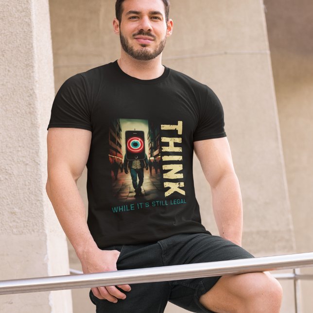 Camiseta Think While Its Still Legal Anti Globalist Tee (Criador carregado)