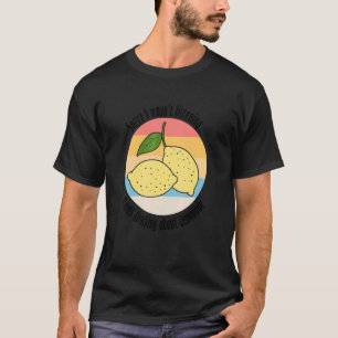 Camiseta Thinking About Lemons Lemonade Ironic Saying