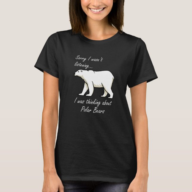 Camiseta Thinking About Polar Bears Wilderness Adventure Pr (Frente)