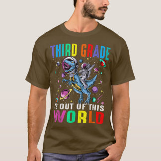Camiseta Third Grade Is Out Of This World Astronaut Dinosau