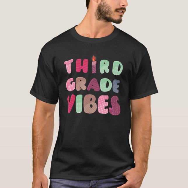 Camiseta Third Grade Vibes 3rd Grade Team Teacher First Day (Frente)