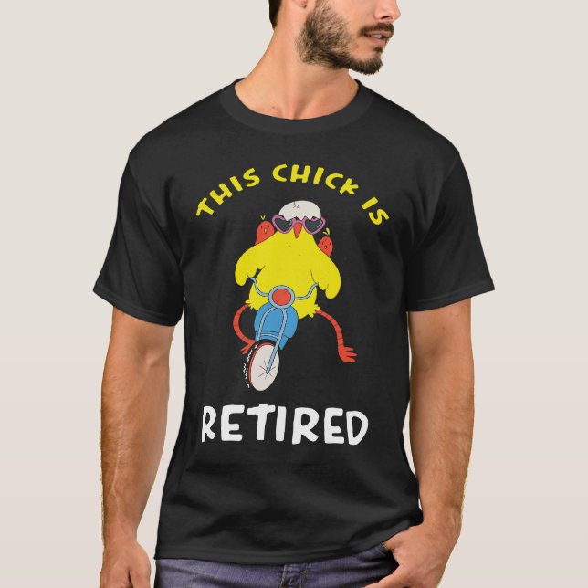 Camiseta This Chick is Retired  2 (Frente)