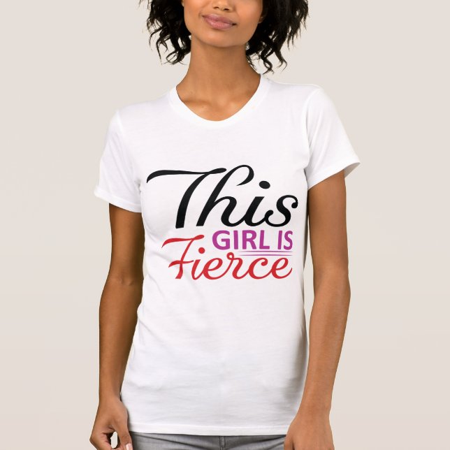 Camiseta This Girl Is Fierce Empowering Girl Power Quote (Frente)