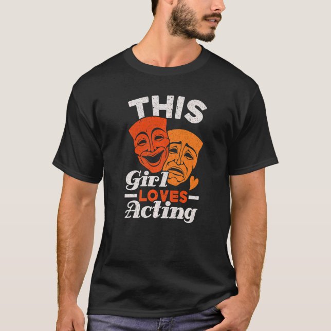 Camiseta This Girl Loves Acting Performer Artist Actress  1 (Frente)
