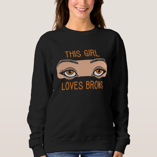 Camiseta This Girl Loves Brows Brow Artist Eyebrow Eye Job (Frente)