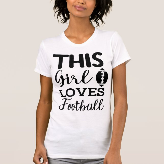 Camiseta This Girl Loves Football Quote (Frente)