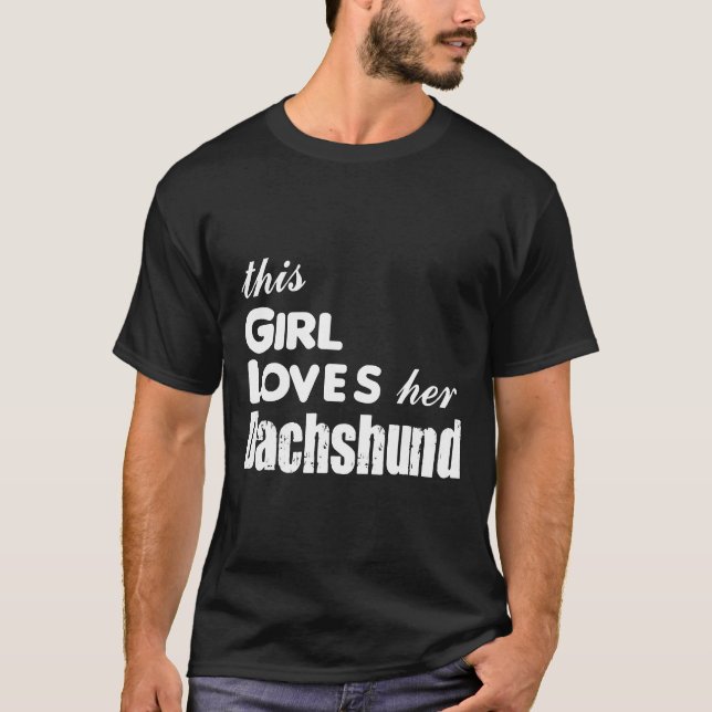 Camiseta This Girl Loves Her Dachshund (Frente)