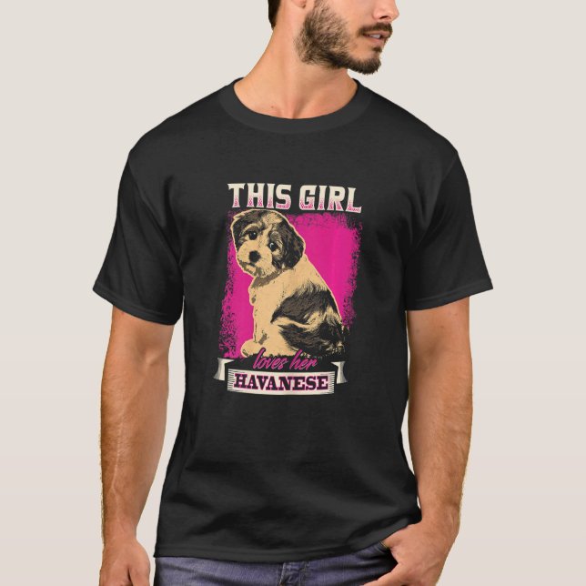 Camiseta This Girl Loves Her Havanese Dog (Frente)