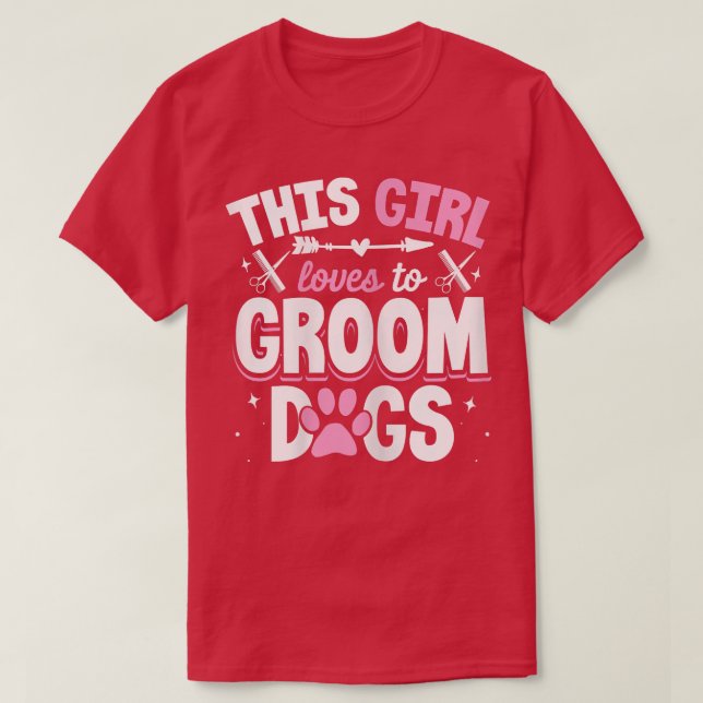 Camiseta This Girl Loves To Groom Dogs  (Frente do Design)