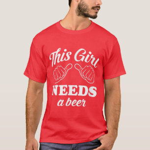 Camiseta This Girl Needs a Beer St