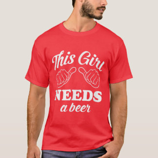 Camiseta This Girl Needs a Beer  St 