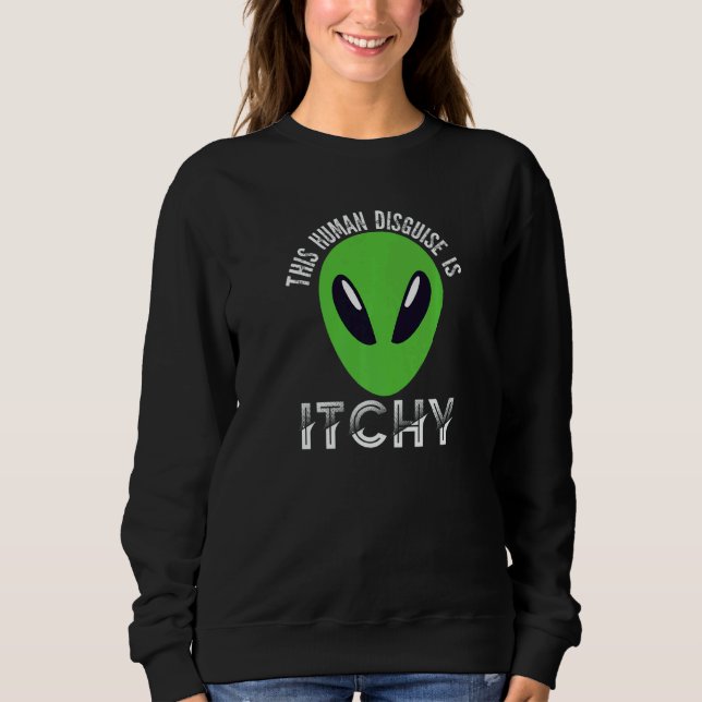 Camiseta This Human Disguise Is Itchy  Alien Motif for Men  (Frente)