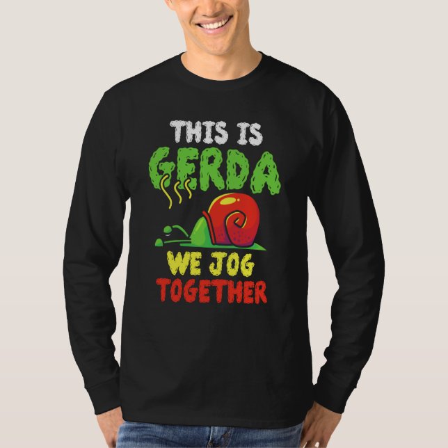 Camiseta This Is Gerda Jogging Together Running Slow Snail (Frente)