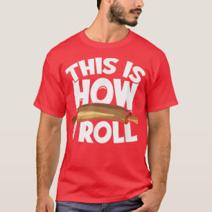 Camiseta This Is How I Roll Cupcake Baker Pastry Baking Ba