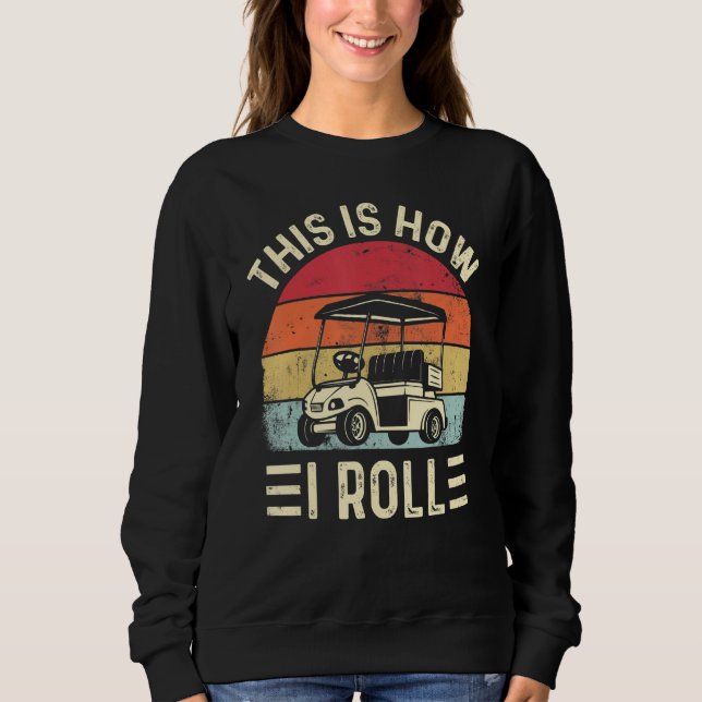 Camiseta This is How I Roll Funny Golf Cart Golfers (Frente)