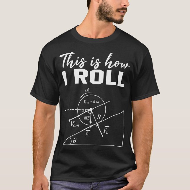 Camiseta This Is How I Roll  Funny Physics Science Lovers M (Frente)