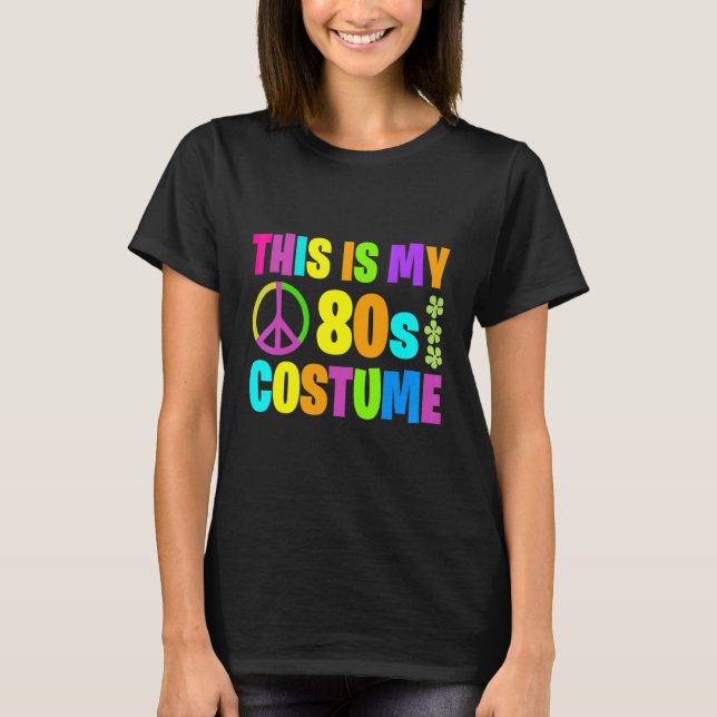 Camiseta This Is My 80's Costume Party Wear Hippie Sign 198 (Frente)