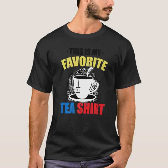 Camiseta This Is My Favorite Tea  Tea  Tea Drinker Brewing (Frente)
