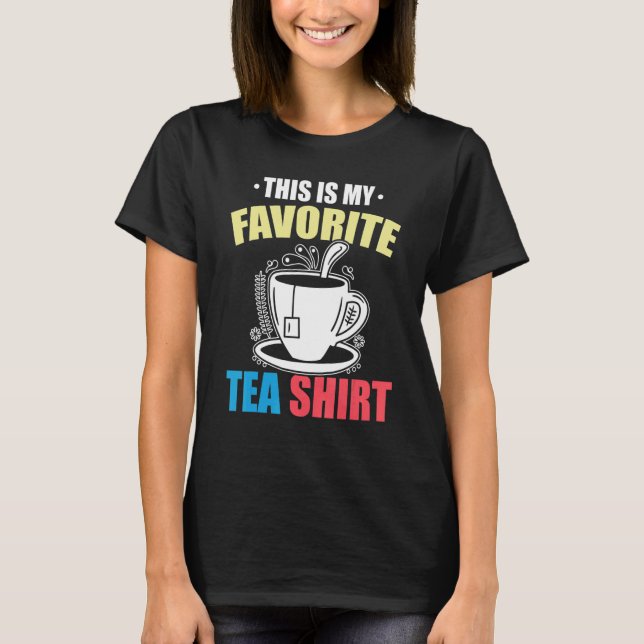 Camiseta This Is My Favorite Tea  Tea  Tea Drinker Brewing  (Frente)