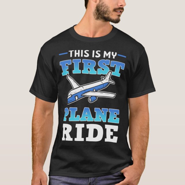 Camiseta This Is My First Plane Ride  Airplane Aviation (Frente)