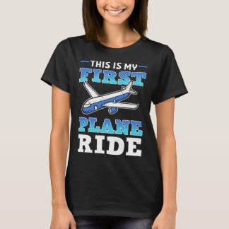 Camiseta This Is My First Plane Ride  Airplane Aviation