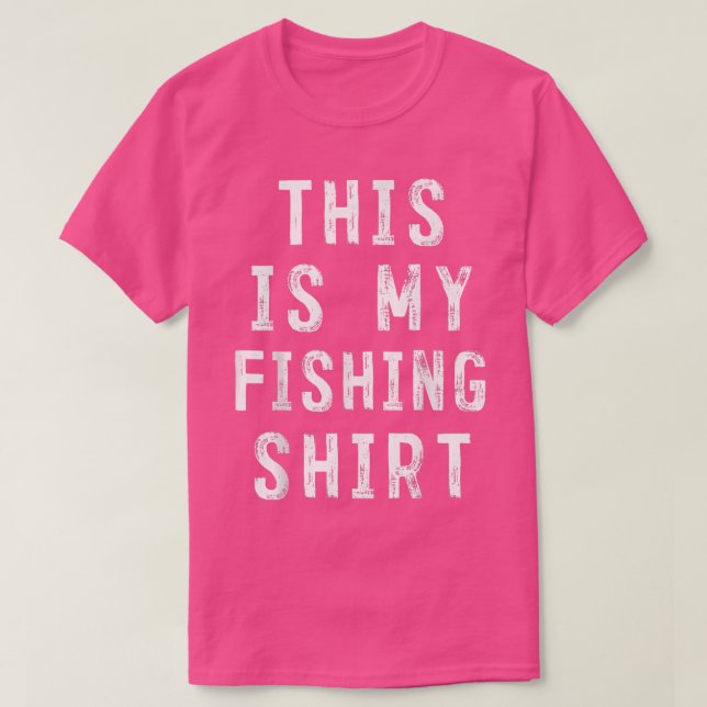 Camiseta This Is My FishingFisherman Sarcastic  (Frente do Design)