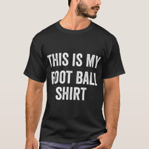 Camiseta This Is My Football Fun Football for Fans