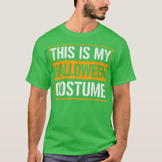 Camiseta This Is My Halloween Costume Men Women Kids