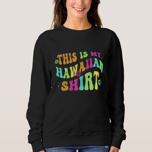 Camiseta This Is My Hawaiian  Aloha Hawaii Beach Flower Col (Frente)