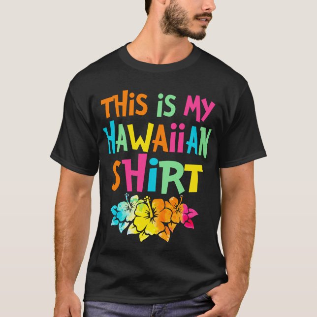 Camiseta This Is My Hawaiian Shirt Tropical Style (Frente)