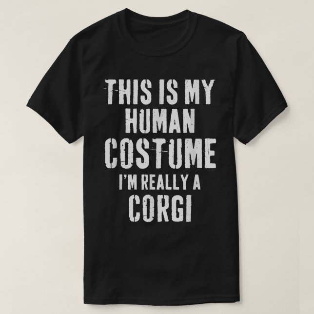 Camiseta This is my human costume Corgi Gift  (Frente do Design)