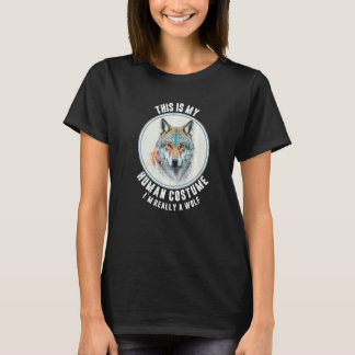 Camiseta This is my Human Costume i`m really a Wolf Lovers 